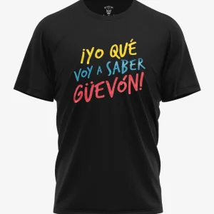 Camiseta Yo Que Voy A Saber Guevon